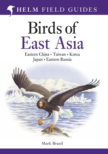 Field Guide to the Birds of East Asia