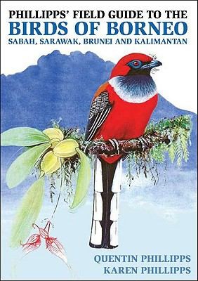 Phillipps’ Field Guide to the Birds of Borneo